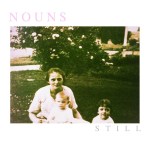 Nouns - Still Artwork