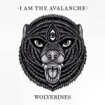 I Am The Avalanche - Wolverines