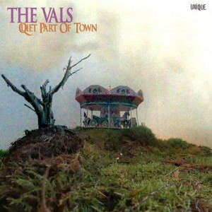 The Vals - Quiet Part Of Town