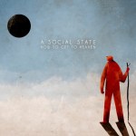 A Social State - How To Get To Heaven