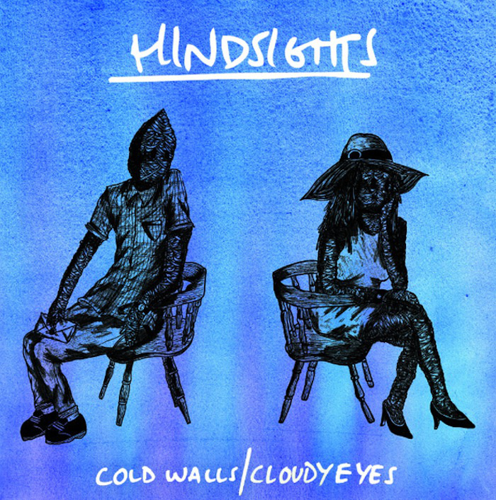 Hindsights - Cold Walls  Cloudy Eyes