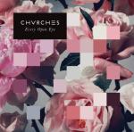 Chvrches - Every Open Eye