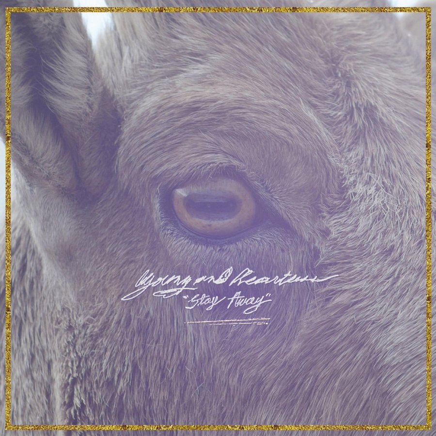 Young and Heartless - Stay Away